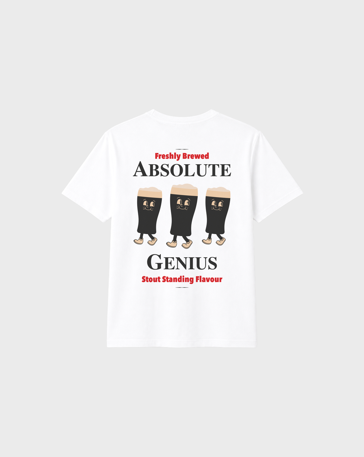 White Absolute Genius T-shirt back flat lay with three stout characters, Absolute Genius lettering and Stout Standing Flavour slogan.