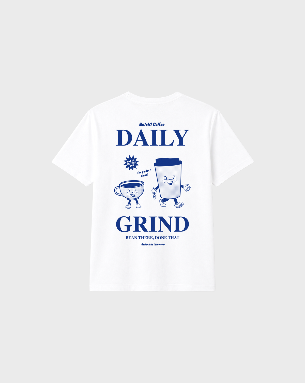 White Daily Grind T-shirt back flat lay with dark blue Daily Grind lettering, coffee cup characters and Bean there, done that slogan.