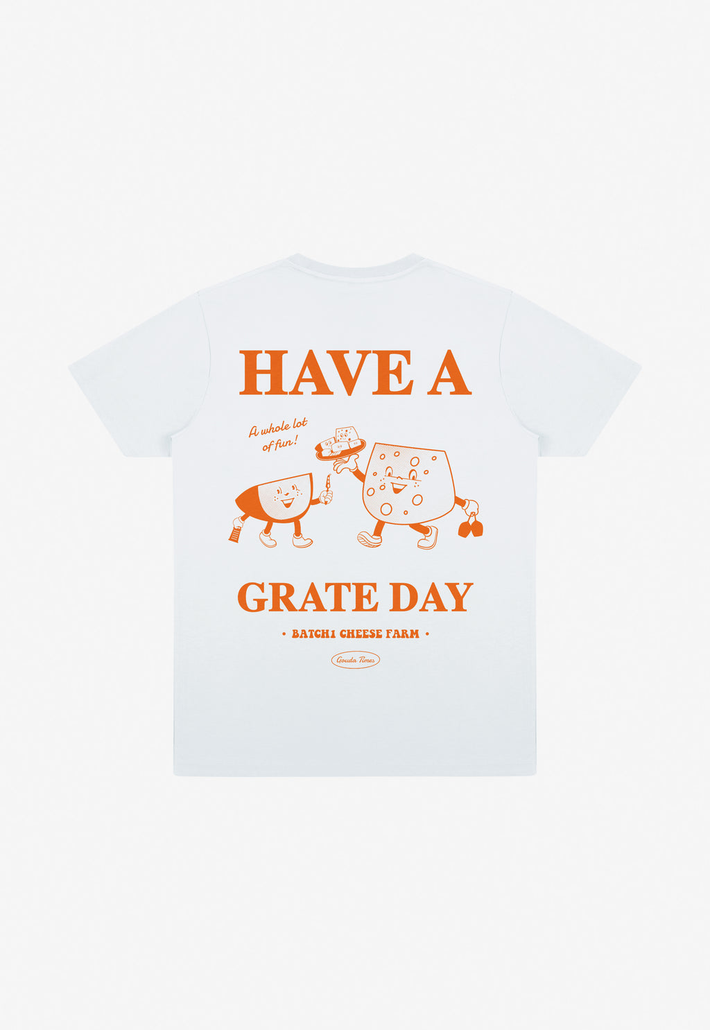 Have a Grate Day T-Shirt in White