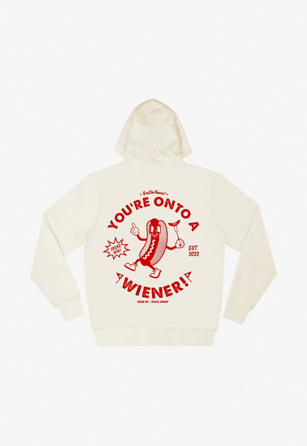 You’re Onto A Wiener Hoodie in Vanilla