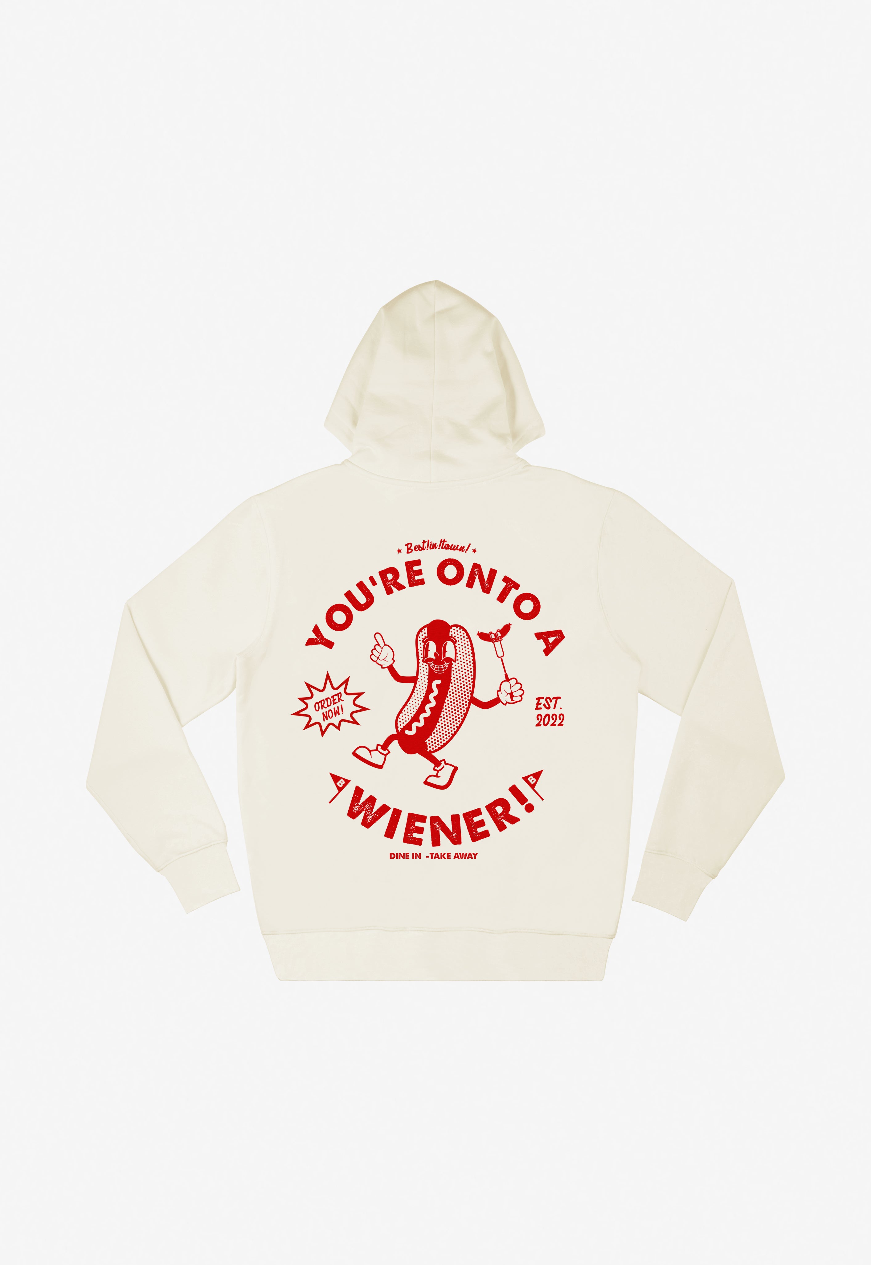 You’re Onto A Wiener Hoodie in Vanilla