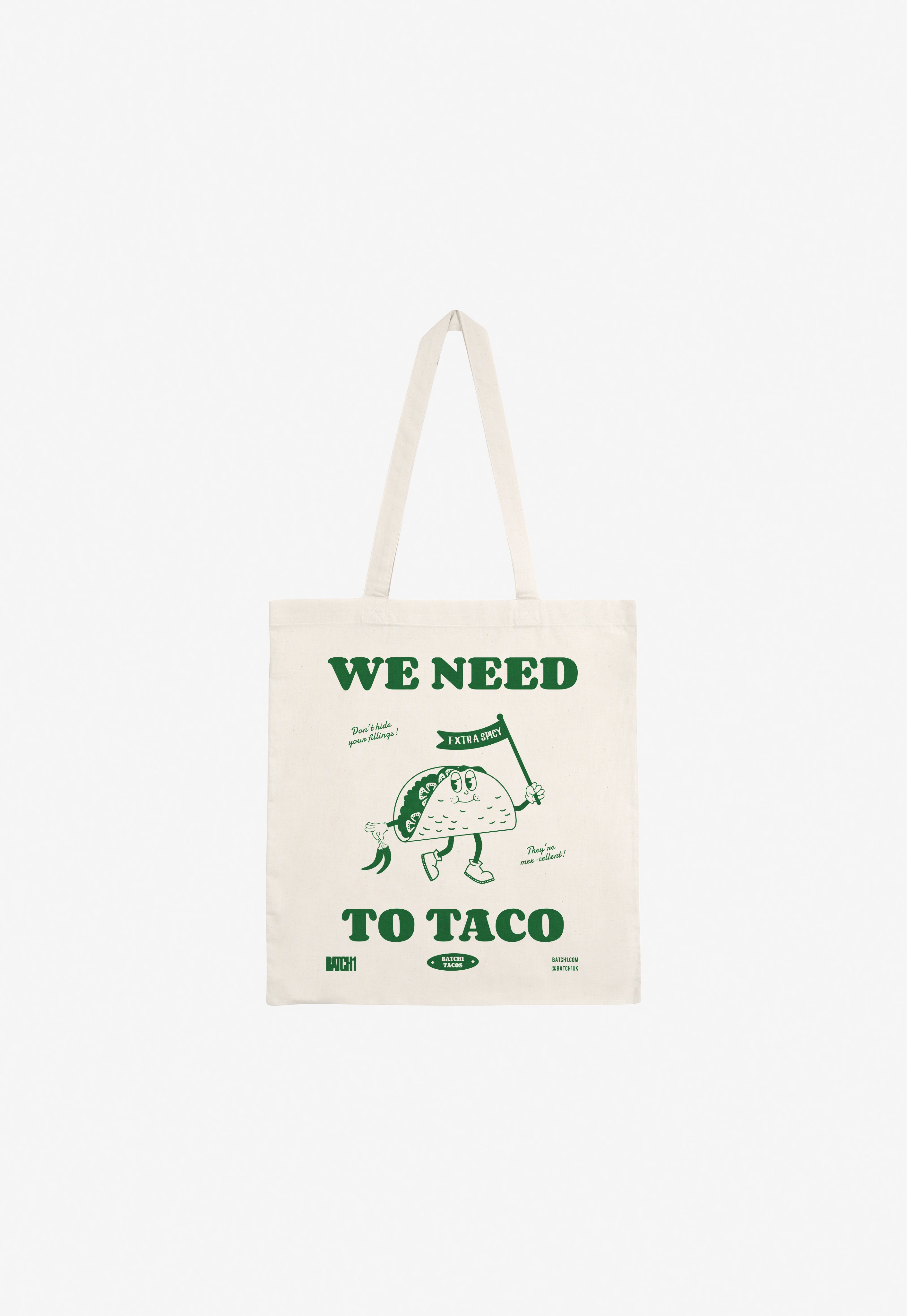 We Need To Taco Tote Bag