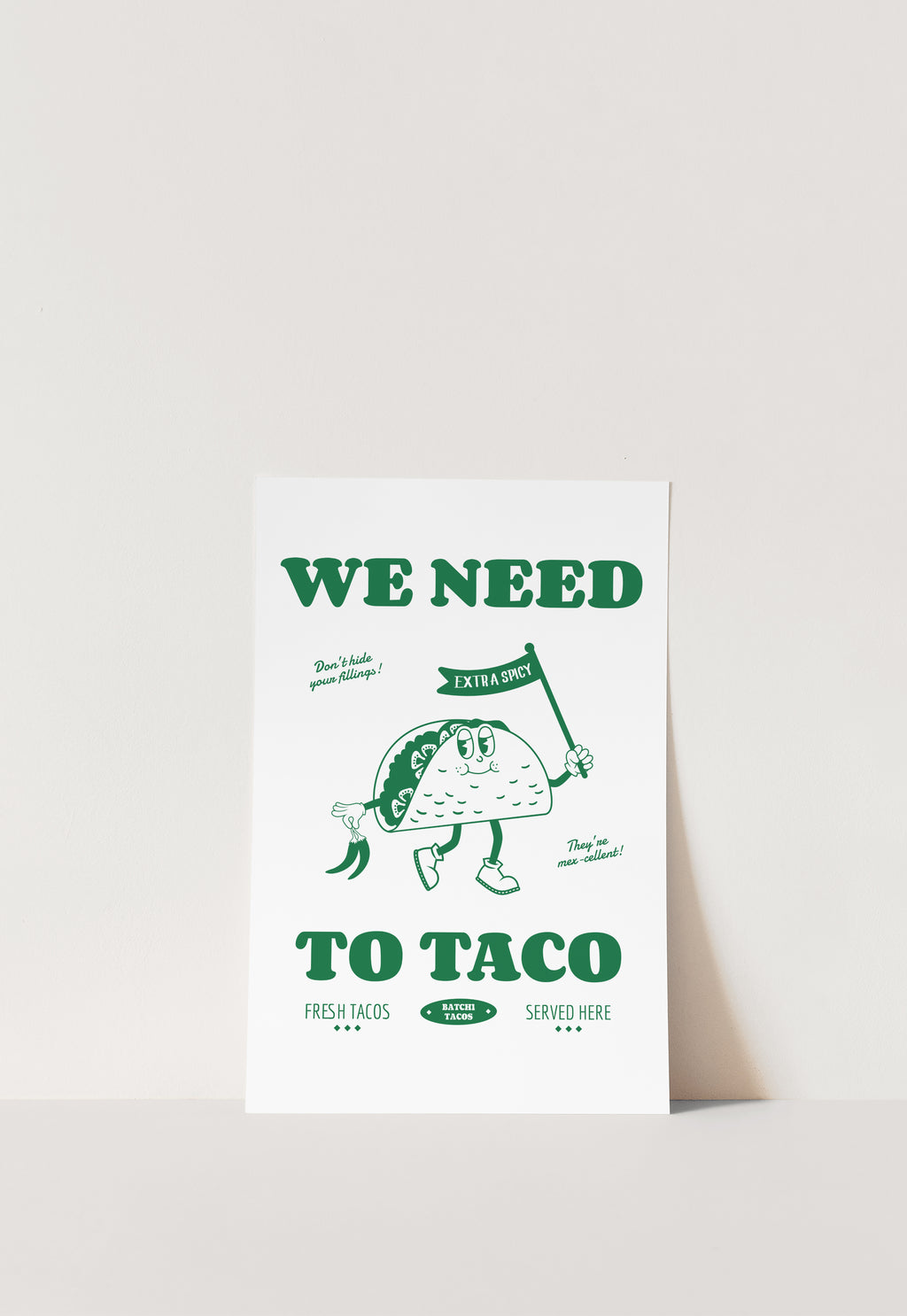 We Need To Taco Print