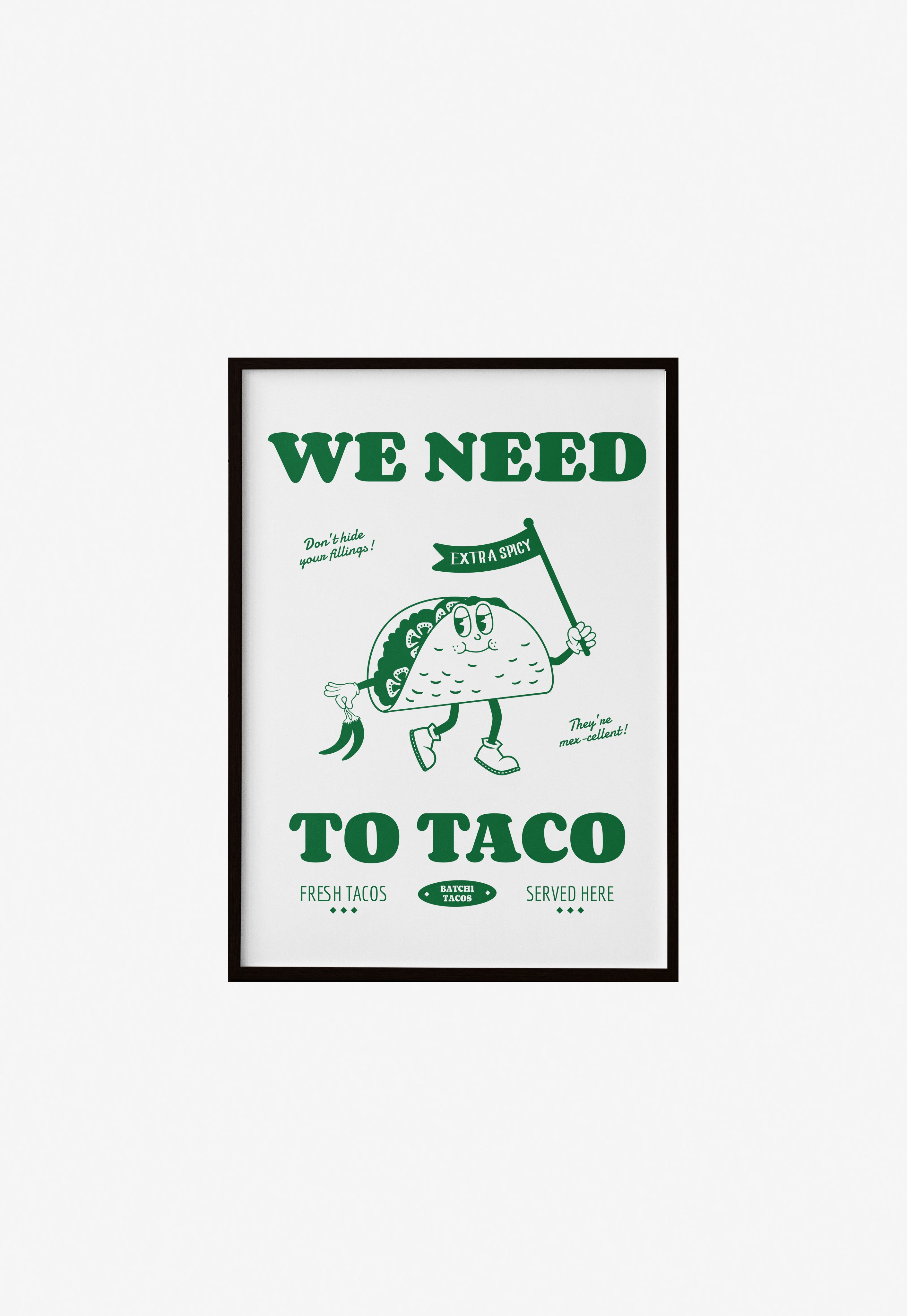 We Need To Taco Print