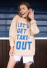 Model wears nude sweatshirt with Let's Get Takeout slogan 