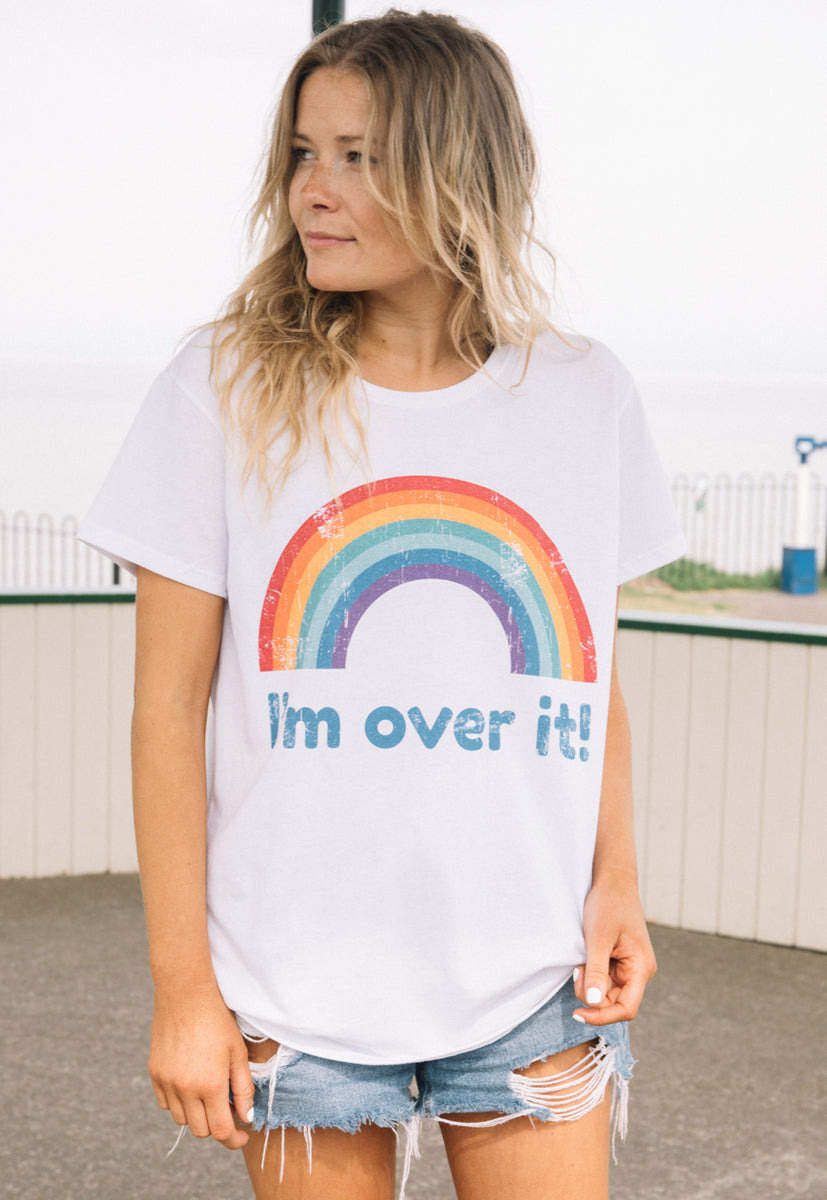 I m Over It Women s Rainbow Slogan T Shirt Batch1