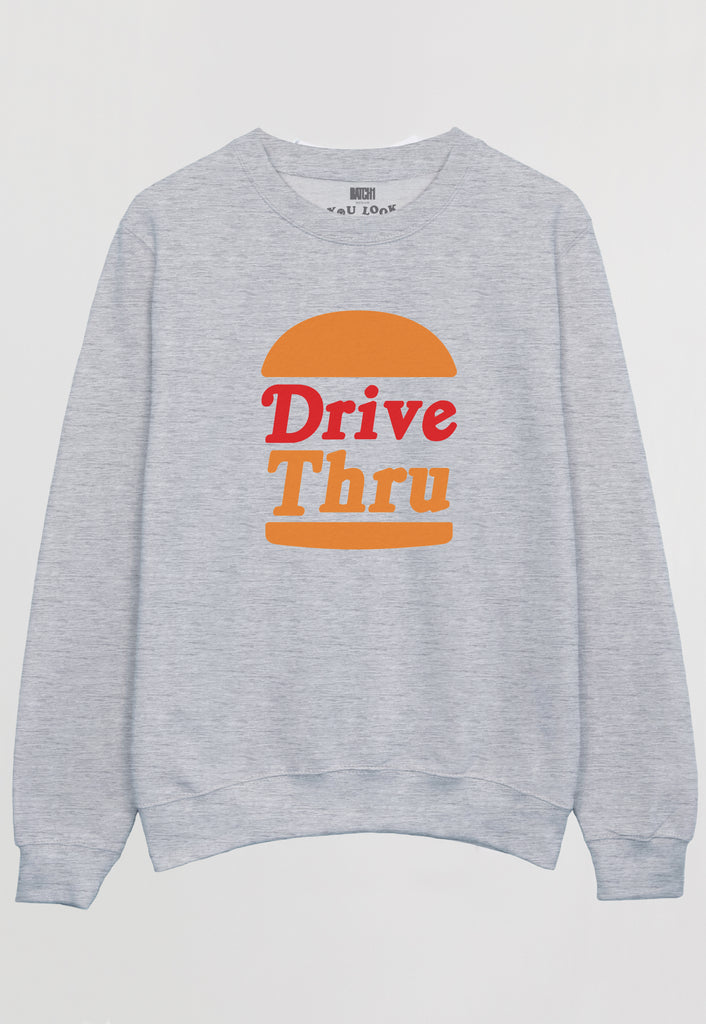 Flatlay of grey sweatshirt with Drive Through slogan and burger graphic 