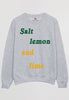 Flatlay of grey sweatshirt with Salt Lemon and Lime slogan
