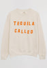 Flatlay of vanilla sweatshirt with Tequila Called printed slogan