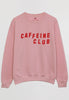 Flatlay of dusty pink sweatshirt with caffeine club slogan 