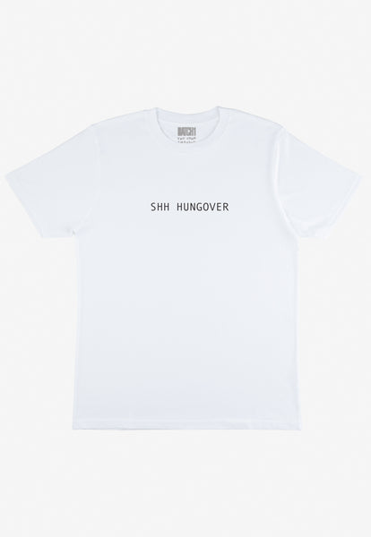 Flaylay of white tshirt with Shh Hungover printed slogan 