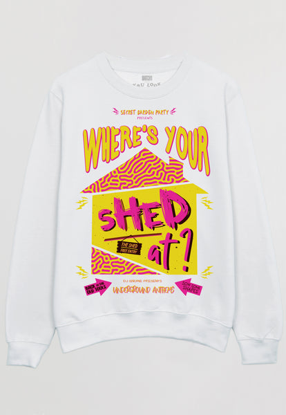 Flatlay of white sweatshirt with Where's Your Shed At festival slogan 