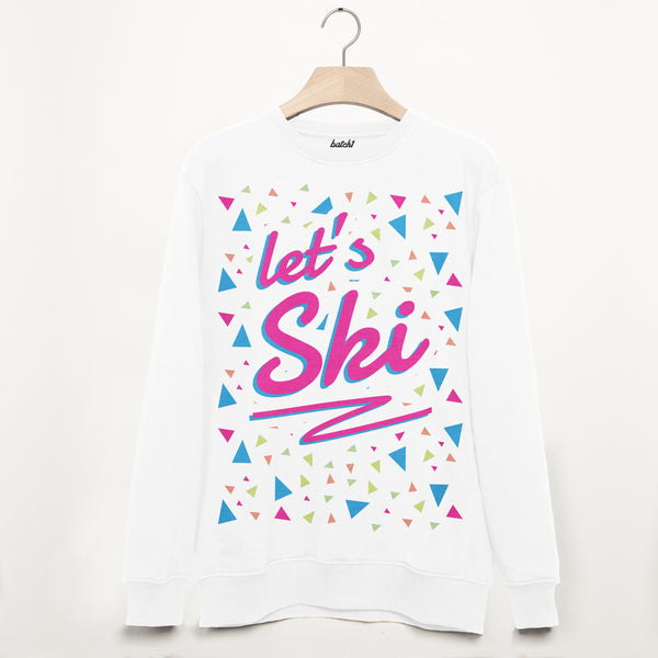 Let’s Ski Neon 80s Style Retro Après Ski Snowboard Slogan Sweatshirt